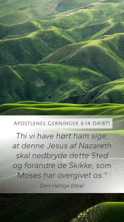 Apostlenes Gerninger 6:14 DA1871 Bible Verse Image