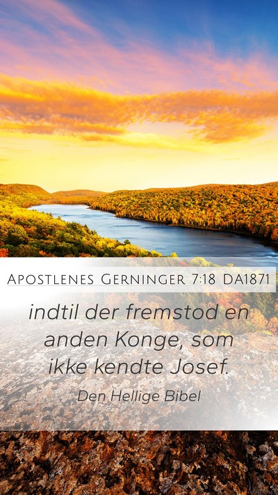 Apostlenes Gerninger 7:18 DA1871 Mobile Phone Wallpaper - indtil der fremstod en anden Konge, som ikke - Mobile Bible Verse Wallpaper