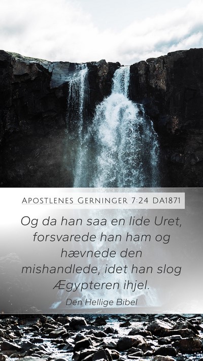 Apostlenes Gerninger 7:24 DA1871 Mobile Phone Wallpaper - Og da han saa en lide Uret, forsvarede han ham og - Mobile Bible Verse Wallpaper