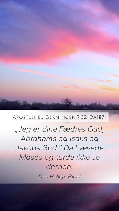 Apostlenes Gerninger 7:32 DA1871 Bible Verse Image