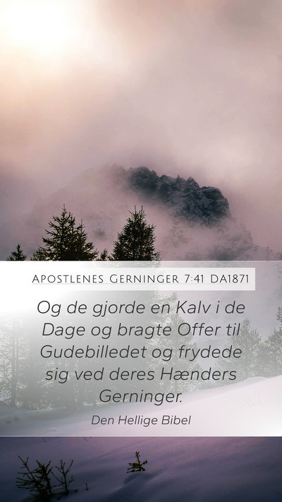 Apostlenes Gerninger 7:41 DA1871 Bible Verse Image