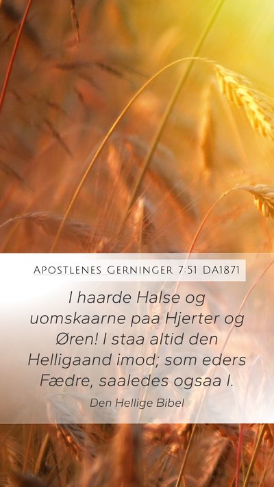 Apostlenes Gerninger 7:51 DA1871 Bible Verse Image