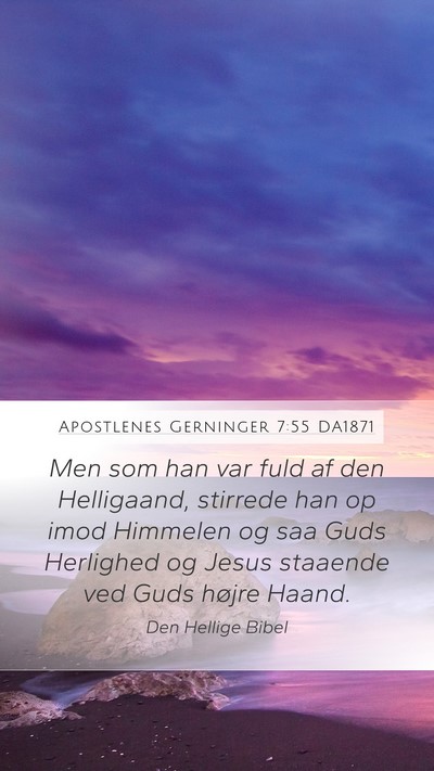 Apostlenes Gerninger 7:55 DA1871 Bible Verse Image