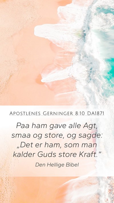 Apostlenes Gerninger 8:10 DA1871 Bible Verse Image