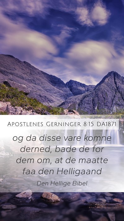 Apostlenes Gerninger 8:15 DA1871 Bible Verse Image