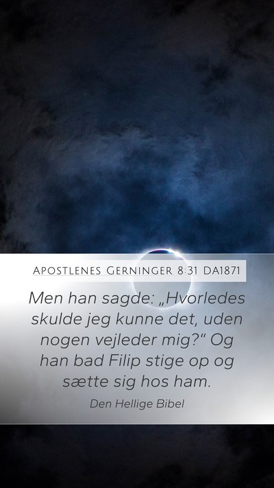 Apostlenes Gerninger 8:31 DA1871 Bible Verse Image