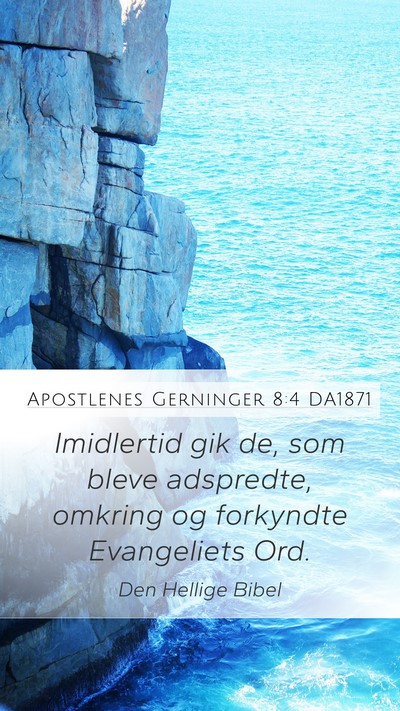 Apostlenes Gerninger 8:4 DA1871 Bible Verse Image