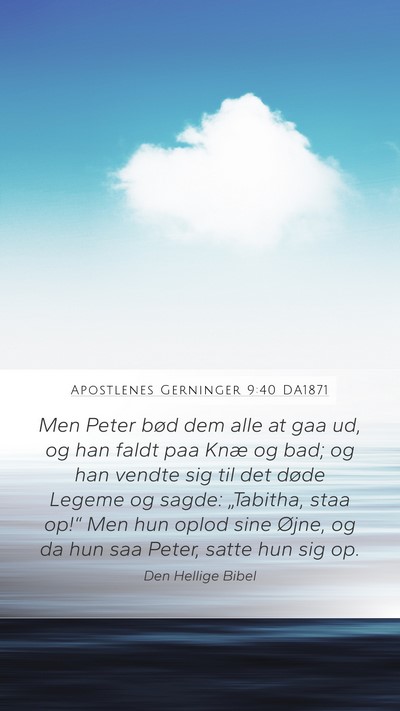 Apostlenes Gerninger 9:40 DA1871 Bible Verse Image
