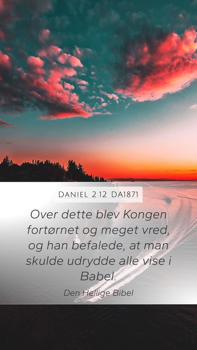Daniel 2:12 DA1871 Bible Verse Image
