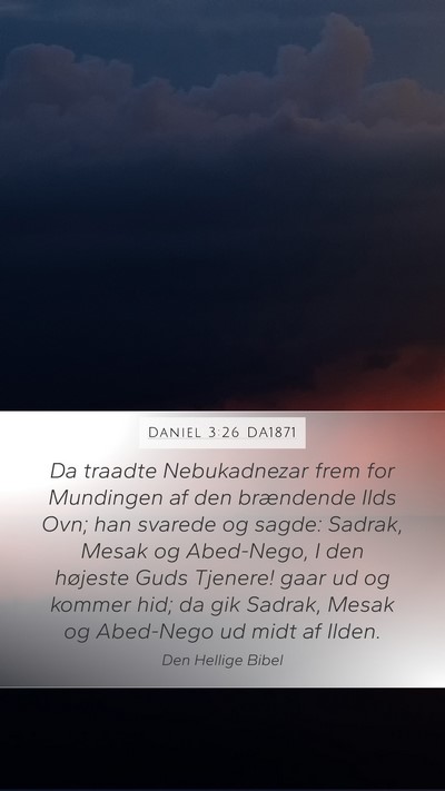 Daniel 3:26 DA1871 Bible Verse Image