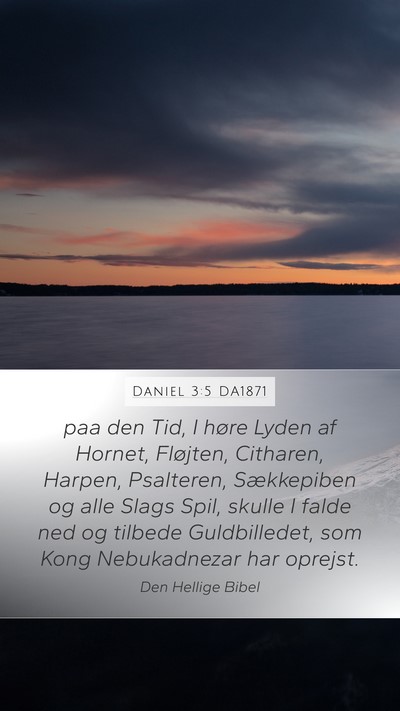 Daniel 3:5 DA1871 Bible Verse Image