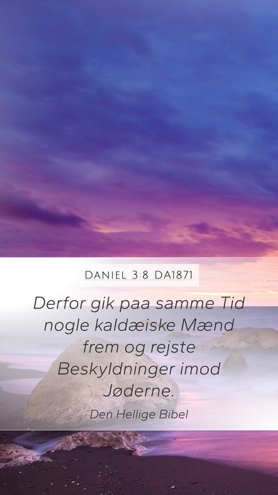 Daniel 3:8 DA1871 Bible Verse Image