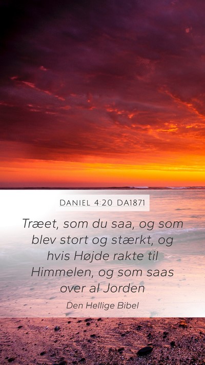 Daniel 4:20 DA1871 Bible Verse Image