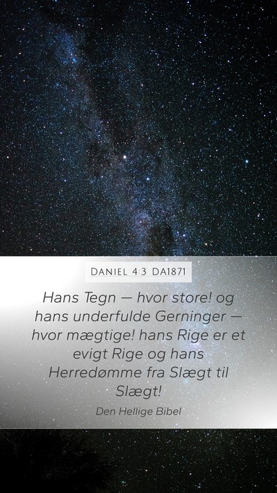 Daniel 4:3 DA1871 Mobile Phone Wallpaper - Hans Tegn — hvor store! og hans underfulde - Mobile Bible Verse Wallpaper