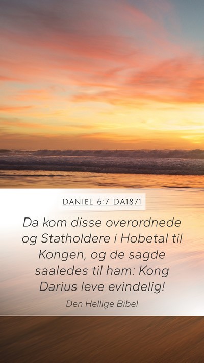 Daniel 6:7 DA1871 Bible Verse Image