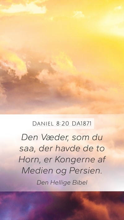 Daniel 8:20 DA1871 Bible Verse Image