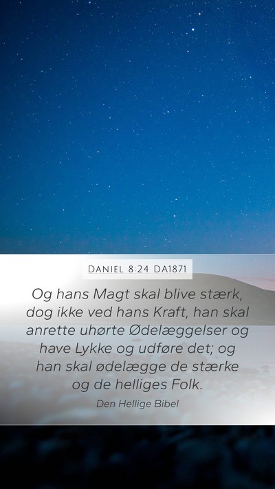 Daniel 8:24 DA1871 Bible Verse Image