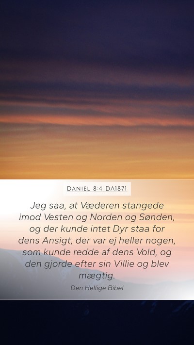 Daniel 8:4 DA1871 Mobile Phone Wallpaper - Jeg saa, at Væderen stangede imod Vesten og - Mobile Bible Verse Wallpaper