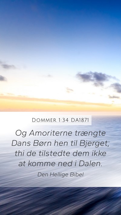 Dommer 1:34 DA1871 Bible Verse Image