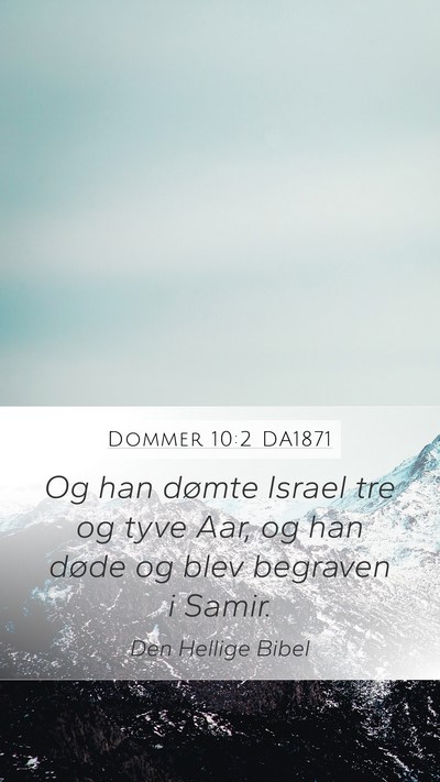 Dommer 10:2 DA1871 Mobile Phone Wallpaper - Og han dømte Israel tre og tyve Aar, og han - Mobile Bible Verse Wallpaper