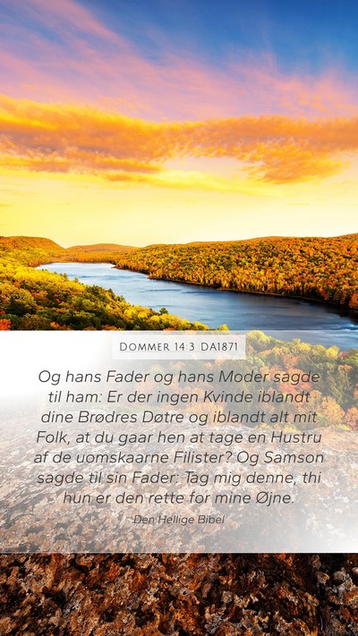 Dommer 14:3 DA1871 Mobile Phone Wallpaper - Og hans Fader og hans Moder sagde til ham: Er der - Mobile Bible Verse Wallpaper
