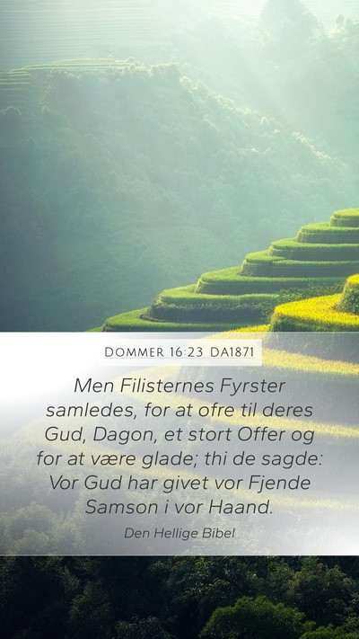 Dommer 16:23 DA1871 Mobile Phone Wallpaper - Men Filisternes Fyrster samledes, for at ofre til - Mobile Bible Verse Wallpaper