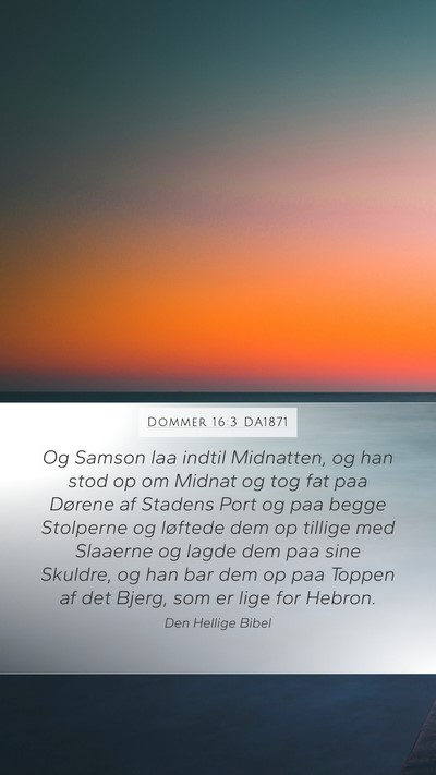 Dommer 16:3 DA1871 Bible Verse Image