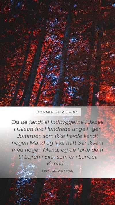 Dommer 21:12 DA1871 Mobile Phone Wallpaper - Og de fandt af Indbyggerne i Jabes i Gilead fire - Mobile Bible Verse Wallpaper