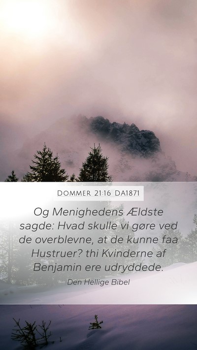 Dommer 21:16 DA1871 Mobile Phone Wallpaper - Og Menighedens Ældste sagde: Hvad skulle vi - Mobile Bible Verse Wallpaper