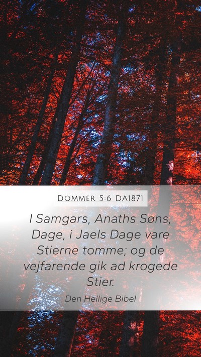 Dommer 5:6 DA1871 Mobile Phone Wallpaper - I Samgars, Anaths Søns, Dage, i Jaels Dage vare - Mobile Bible Verse Wallpaper