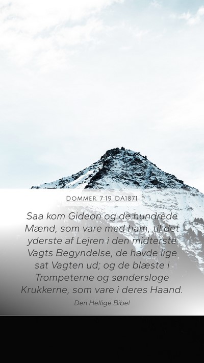 Dommer 7:19 DA1871 Mobile Phone Wallpaper - Saa kom Gideon og de hundrede Mænd, som vare med - Mobile Bible Verse Wallpaper