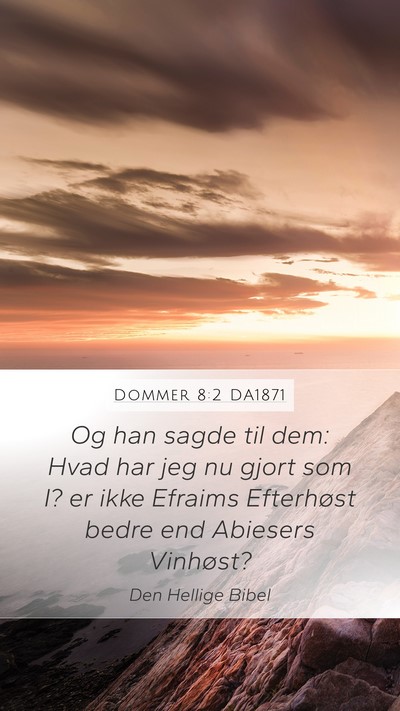 Dommer 8:2 DA1871 Bible Verse Image