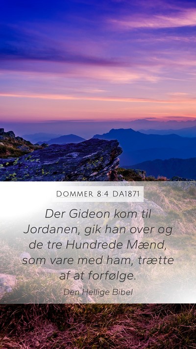 Dommer 8:4 DA1871 Bible Verse Image