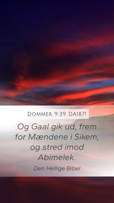 Dommer 9:39 DA1871 Mobile Phone Wallpaper - Og Gaal gik ud, frem for Mændene i Sikem, og - Mobile Bible Verse Wallpaper
