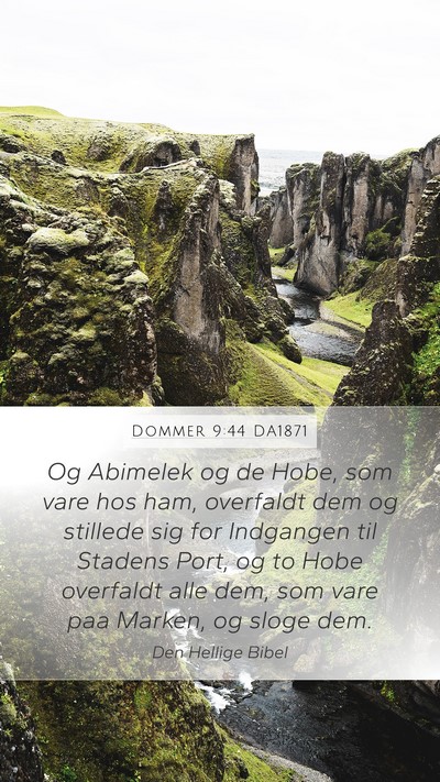 Dommer 9:44 DA1871 Mobile Phone Wallpaper - Og Abimelek og de Hobe, som vare hos ham, - Mobile Bible Verse Wallpaper