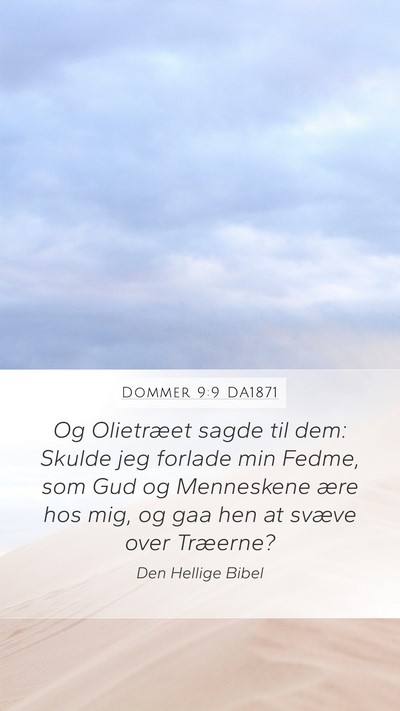 Dommer 9:9 DA1871 Mobile Phone Wallpaper - Og Olietræet sagde til dem: Skulde jeg forlade - Mobile Bible Verse Wallpaper