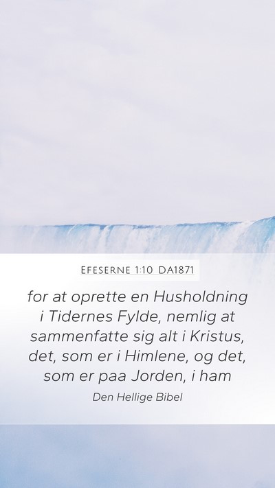 Efeserne 1:10 DA1871 Bible Verse Image