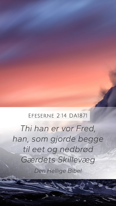 Efeserne 2:14 DA1871 Bible Verse Image