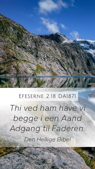 Efeserne 2:18 DA1871 Bible Verse Image