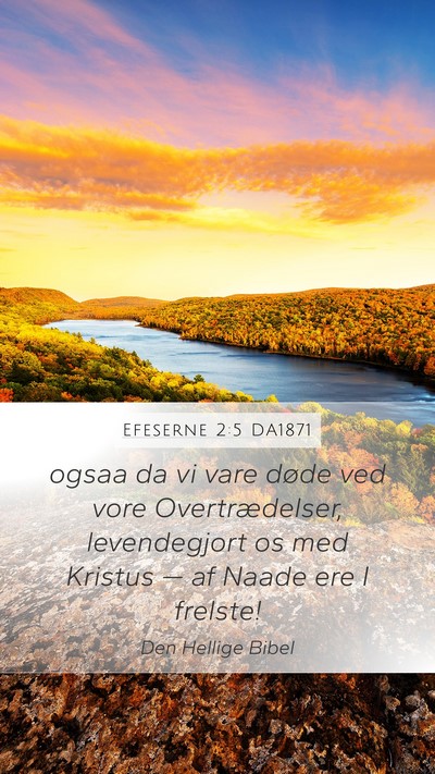 Efeserne 2:5 DA1871 Bible Verse Image