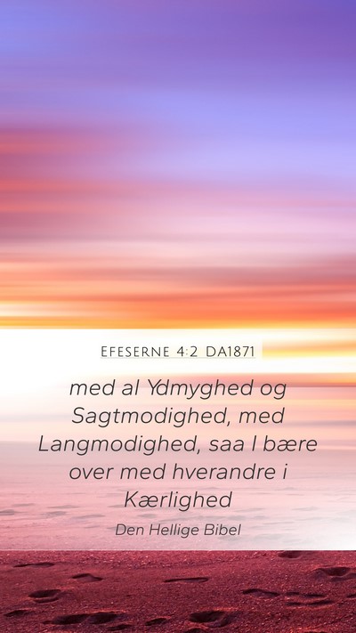 Efeserne 4:2 DA1871 Bible Verse Image