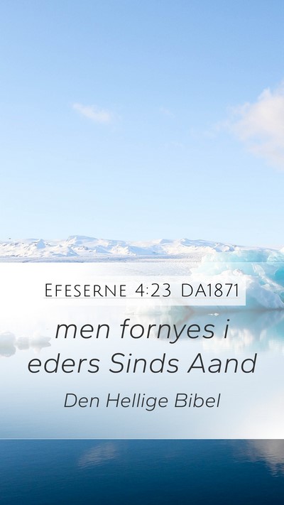 Efeserne 4:23 DA1871 Bible Verse Image