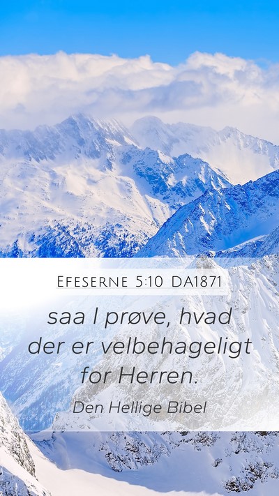 Efeserne 5:10 DA1871 Bible Verse Image