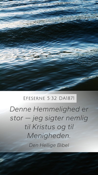 Efeserne 5:32 DA1871 Bible Verse Image