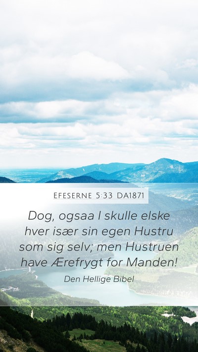 Efeserne 5:33 DA1871 Bible Verse Image