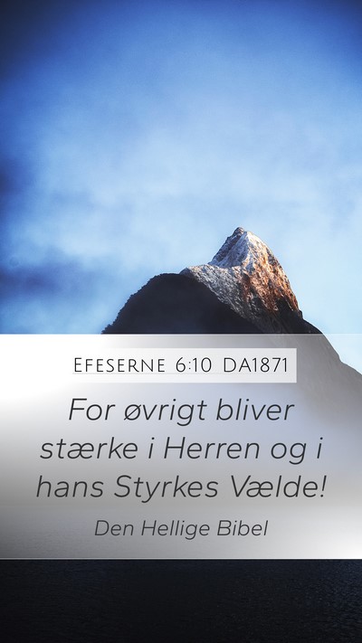 Efeserne 6:10 DA1871 Bible Verse Image