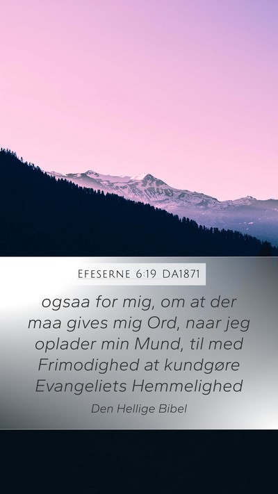 Efeserne 6:19 DA1871 Bible Verse Image