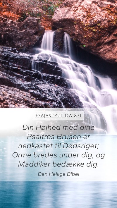 Esajas 14:11 DA1871 Bible Verse Image