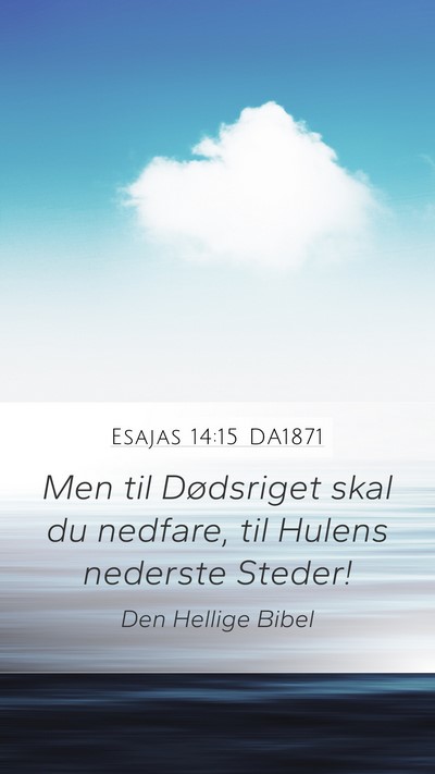 Esajas 14:15 DA1871 Bible Verse Image