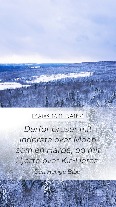 Esajas 16:11 DA1871 Bible Verse Image